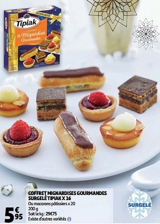 Tipiak Coffret Mignardises Gourmandes Surgele Tipiak En Promotion Chez Auchan Ronq