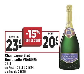 Promoties Champagne brut demoiselle vranken - Champagne - Geldig van 11/12/2018 tot 24/12/2018 bij Géant Casino