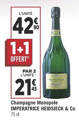 Promotions Champagne monopole imperatrice heidsieck + co - Champagne - Valide de 11/12/2018 à 24/12/2018 chez Géant Casino