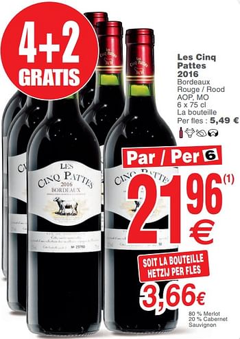 Promoties Les cinq pattes 2016 bordeaux rouge - rood aop, mo - Rode wijnen - Geldig van 18/12/2018 tot 24/12/2018 bij Cora