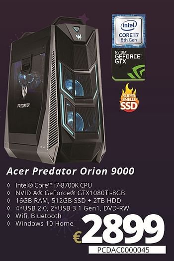 Promoties Acer predator orion 9000 desktop - Acer - Geldig van 07/12/2018 tot 31/12/2018 bij Compudeals