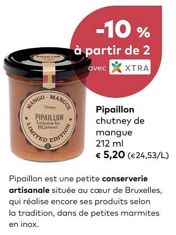 Promotions Pipaillon chutney de mangue - Pipaillon - Valide de 05/12/2018 à 01/01/2019 chez Bioplanet