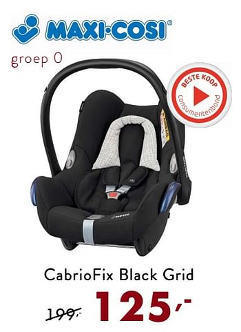 Promoties Cabriofix black grid - Maxi-cosi - Geldig van 16/12/2018 tot 26/12/2018 bij Baby & Tiener Megastore