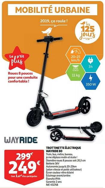 Promotions Trottinette électrique wayride 80 - Wayride - Valide de 26/12/2018 à 31/12/2018 chez Auchan Ronq