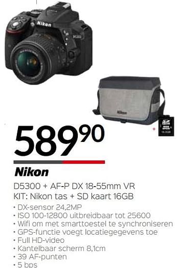Promotions Nikon d5300 + af-p dx 18-55mm vr kit: nikon tas + sd kaart 16gb - Nikon - Valide de 03/01/2019 à 31/01/2019 chez Selexion