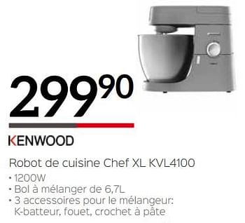 Promotions Kenwood robot de cuisine chef xl kvl4100 - Kenwood - Valide de 03/01/2019 à 31/01/2019 chez Selexion