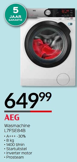 Promoties Aeg wasmachine l7fse84b - AEG - Geldig van 03/01/2019 tot 31/01/2019 bij ShopWillems