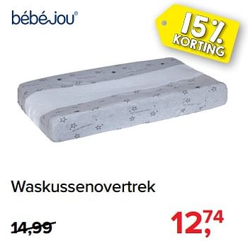 Promoties Waskussenovertrek - Bebe-jou - Geldig van 03/01/2019 tot 26/01/2019 bij Baby-Dump