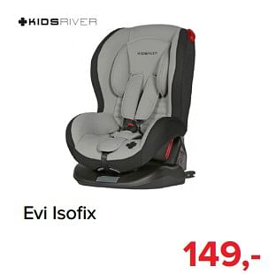 Promoties Evi isofix - Kidsriver - Geldig van 03/01/2019 tot 26/01/2019 bij Baby-Dump