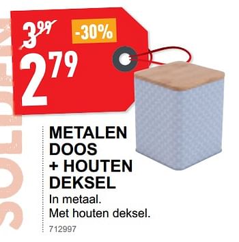 Promotions Metalen doos + houten deksel - Produit maison - Trafic  - Valide de 02/01/2019 à 31/01/2019 chez Trafic