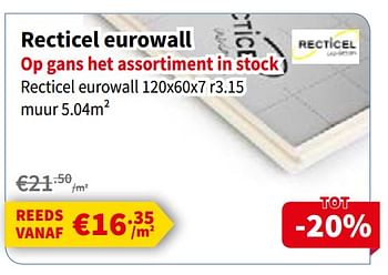 Promoties Recticel eurowall op gans het assortiment in stock - Recticel Insulation - Geldig van 03/01/2019 tot 18/01/2019 bij Cevo Market