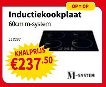 Promoties Kookplaat m-system inductie - M-System - Geldig van 03/01/2019 tot 18/01/2019 bij Cevo Market
