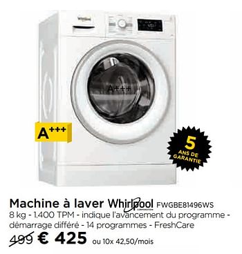 Promotions Machine à laver whirlpool fwgbe81496ws - Whirlpool - Valide de 03/01/2019 à 30/01/2019 chez Molecule