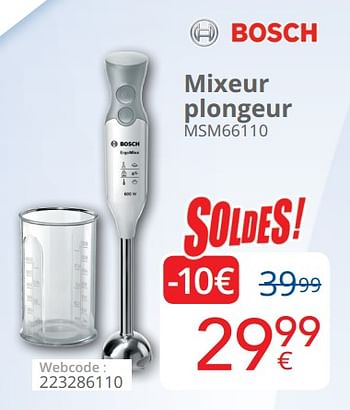 Promotions Bosch mixeur plongeur msm66110 - Bosch - Valide de 03/01/2019 à 31/01/2019 chez Eldi