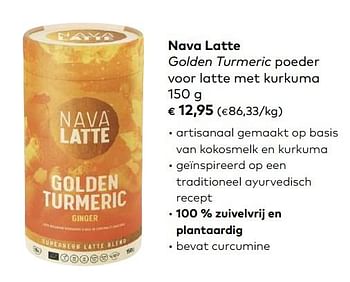 Promoties Nava latte golden turmeric poeder voor latte met kurkuma - Huismerk - Bioplanet - Geldig van 02/01/2019 tot 05/02/2019 bij Bioplanet