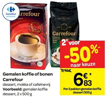 Promoties Gemalen koffie dessert - Huismerk - Carrefour  - Geldig van 09/01/2019 tot 21/01/2019 bij Carrefour