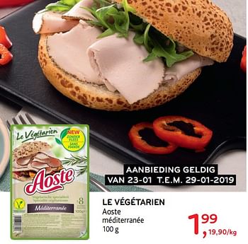 Promoties Le végétarien aoste méditerranée - Aoste - Geldig van 23/01/2019 tot 29/01/2019 bij Alvo
