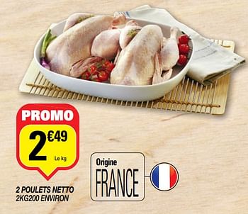 Promotions 2 poulets netto 2kg200 environ - Produit Maison - Netto - Valide de 08/01/2019 à 20/01/2019 chez Netto
