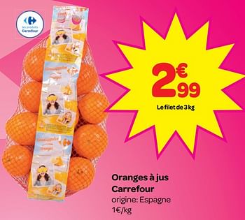 Promotions Oranges à jus carrefour - Produit maison - Carrefour  - Valide de 09/01/2019 à 21/01/2019 chez Carrefour