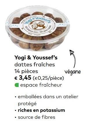 Promotions Yogi + youssef`s dattes fraîches - Produit maison - Bioplanet - Valide de 02/01/2019 à 05/02/2019 chez Bioplanet