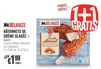 Promotions Bâtonnets de crème glacée giant - Produit Maison - Delhaize - Valide de 10/01/2019 à 16/01/2019 chez Delhaize