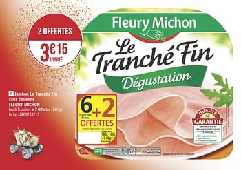 Promotions Jambon le tranché fin sans couenne fleury michon - Fleury Michon - Valide de 09/01/2019 à 20/01/2019 chez Géant Casino