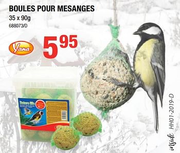 Promoties Boules pour mesanges - Yana - Geldig van 10/01/2019 tot 27/01/2019 bij HandyHome