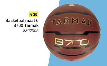 Promoties Basketbal maat 6 b700 tarmak - Tarmak - Geldig van 01/01/2019 tot 22/03/2019 bij Decathlon