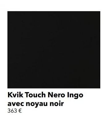 Promotions Kvik touch nero ingo avec noyau noir - Huismerk - Kvik - Valide de 01/01/2019 à 31/12/2019 chez Kvik Keukens