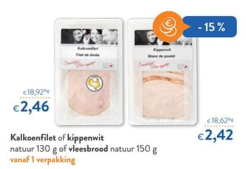 Promoties Kalkoenfilet of kippenwit natuur of vleesbrood natuur - Huismerk - Okay  - Geldig van 16/01/2019 tot 29/01/2019 bij OKay