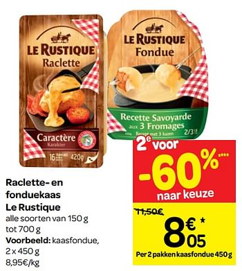 Promoties Kaasfondue - Le Rustique - Geldig van 16/01/2019 tot 28/01/2019 bij Carrefour