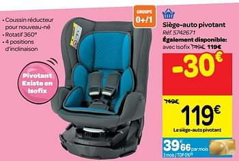 Promotion Carrefour Siege Auto Pivotant Tex Baby Bebe Et Grossesse Valide Jusqua 4 Promobutler