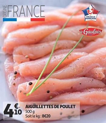 Promotions Aiguillettes de poulet - Le Gaulois - Valide de 16/01/2019 à 22/01/2019 chez Auchan Ronq