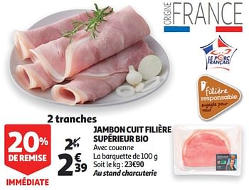 Promoties Jambon cuit filière supérieur bio - Huismerk - Auchan - Geldig van 16/01/2019 tot 22/01/2019 bij Auchan