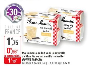 Promoties Ma semoule au lait vanille naturelle ou mon riz au lait vanille naturel bonne maman - Bonne Maman - Geldig van 16/01/2019 tot 27/01/2019 bij G20