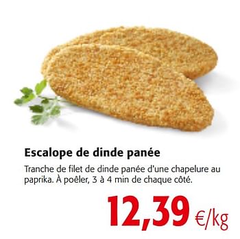 Promotions Escalope de dinde panée - Produit maison - Colruyt - Valide de 16/01/2019 à 29/01/2019 chez Colruyt
