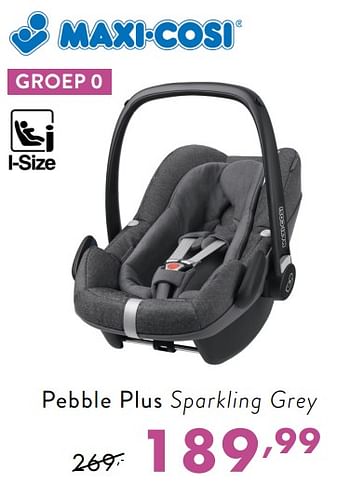 Promoties Pebble plus sparkling grey - Maxi-cosi - Geldig van 20/01/2019 tot 26/01/2019 bij Baby & Tiener Megastore