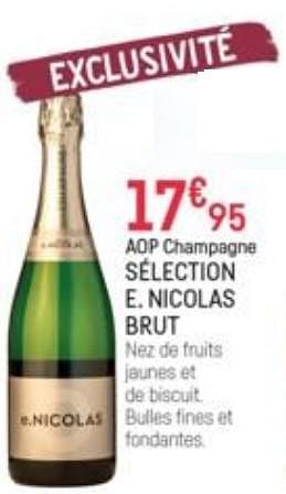 Promotions Aop champagne selection e. nicolas brut - Champagne - Valide de 09/01/2019 à 05/02/2019 chez Nicolas