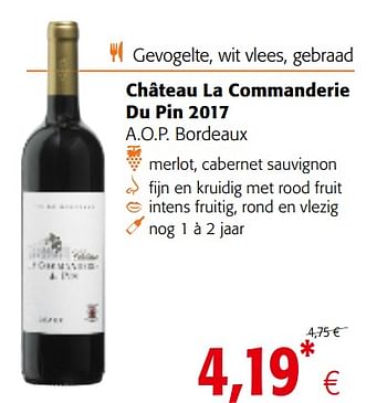 Promoties Château la commanderie du pin 2017 a.o.p. bordeaux - Rode wijnen - Geldig van 16/01/2019 tot 29/01/2019 bij Colruyt