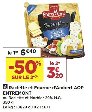 Promotions Raclette et fourme d`ambert aop entremont - Entre Mont - Valide de 22/01/2019 à 03/02/2019 chez Super Casino