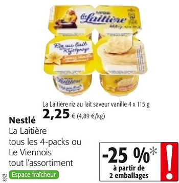 Promotions Nestlé la laitière tous les 4-packs ou le viennois tout l`assortiment - Nestlé - Valide de 16/01/2019 à 29/01/2019 chez Colruyt