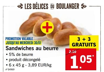 Promotions Sandwiches au beurre - Produit maison - Lidl - Valide de 28/01/2019 à 02/02/2019 chez Lidl