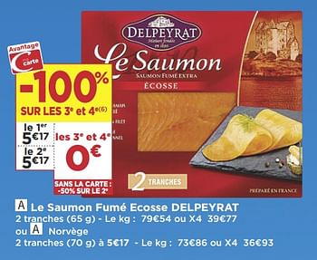 Promoties Le saumon fumé ecosse delpeyrat - Delpeyrat - Geldig van 22/01/2019 tot 03/02/2019 bij Super Casino
