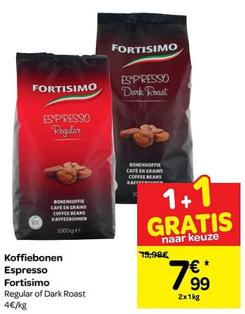 Promoties Koffiebonen espresso fortisimo - Fortisimo - Geldig van 23/01/2019 tot 04/02/2019 bij Carrefour