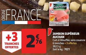 Promotions Jambon supérieur auchan - Produit Maison - Auchan Ronq - Valide de 23/01/2019 à 29/01/2019 chez Auchan Ronq