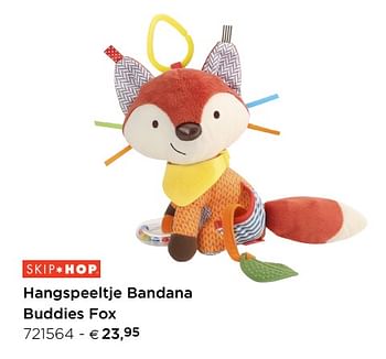 Promotions Hangspeeltje bandana buddies fox - Skip Hop - Valide de 01/01/2019 à 31/12/2019 chez Dreambaby