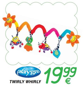 Promotions Twirly whirly - Playgro - Valide de 01/01/2019 à 31/12/2019 chez Cora