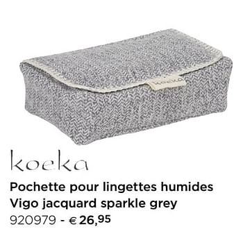 Promotions Pochette pour lingettes humides vigo jacquard sparkle grey - Koeka - Valide de 01/01/2019 à 31/12/2019 chez Dreambaby