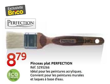 Promotions Pinceau plat perfection - Perfection - Valide de 06/02/2019 à 25/02/2019 chez Brico