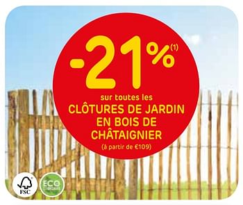 Produit Maison Brico 21 Sur Toutes Les Clotures De Jardin En Bois De Chataignier En Promotion Chez Brico